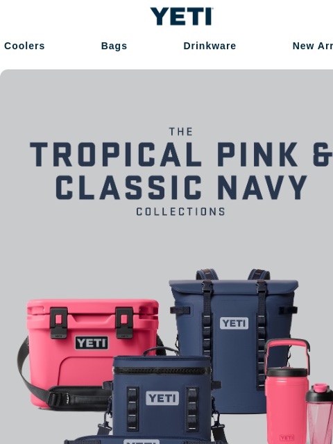 yeti newsletter: The Tropical Pink and Classic Navy Collections Jus...