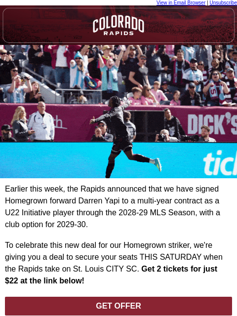 thecoloradorapids newsletter: 2 tickets for $22 in honor of Yapi's U22 Initiativ...