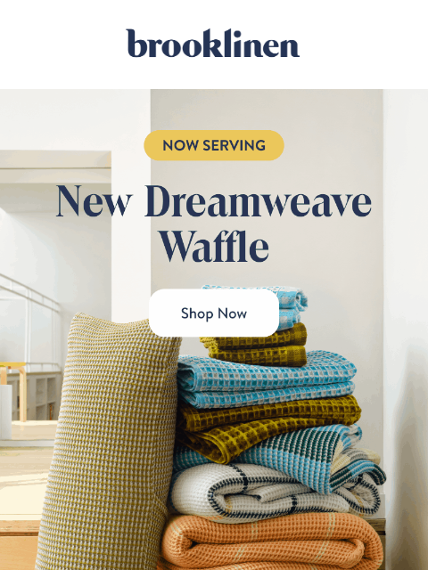 brooklinen newsletter: NOW SERVING: New Dreamweave Waffle