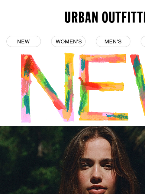 urbanoutfitters newsletter: See them first: NEW ARRIVALS are here →