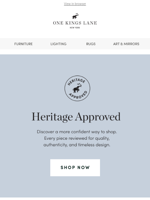 onekingslane newsletter: Heritage Approved — Shop with Confidence