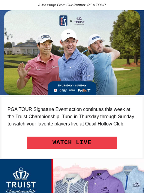 golfdigest newsletter: The Truist Championship is live at Quail Hollow