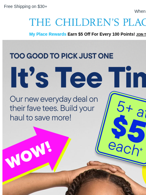 childrensplace newsletter: Your Sign to Get 5 Tees: $5 EACH!!