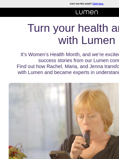 Read how these women have turned around their health with Lumen ‌ ‌ ‌ ‌ ‌ ‌ ‌ ‌ ‌ ‌ ‌ ‌ ‌ ‌ ‌ ‌ ‌ ‌ ‌ ‌ ‌ ‌ ‌ ‌ ‌ ‌ ‌ ‌ ‌ ‌ ‌ ‌ ‌ ‌ ‌ ‌ ‌ ‌ ‌ ‌ ‌ ‌ ‌ ‌ ‌ ‌ ‌ ‌ ‌ ‌ ‌ ‌ ‌ ‌ ‌ ‌ ‌ ‌ ‌ ‌ ‌ ‌ ‌ ‌ ‌ ‌ ‌ ‌ ‌