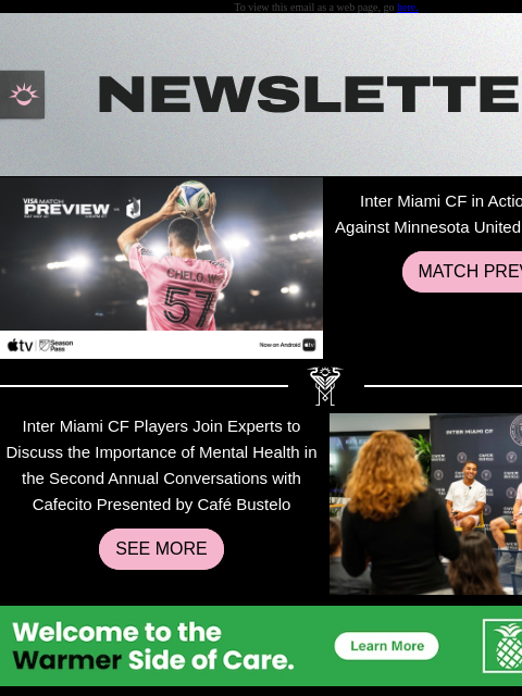 See What You Missed To view this email as a web page, go here. Inter Miami CF in Action on the Road Against Minnesota United FC this Saturday MATCH PREVIEW Inter Miami CF Players Join Experts to