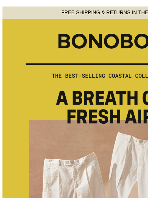 Rise above the Summer heat. Web Version FREE SHIPPING & RETURNS IN THE US Shop The Coastal Collection Close your eyes and picture yourself on the coast. Lapping waves, gentle breeze, and really