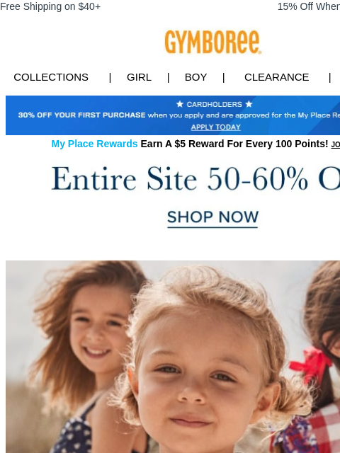 All the styles you need... Free Shipping on $40+ 15% Off When You Ship to Store* Collections | Girl | Boy | CLEARANCE | GIFT CARDS Apply for Credit Card Today My Place Rewards Earn A $5 Reward For