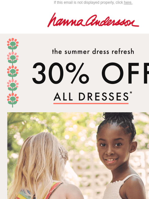 hannaandersson newsletter: Give This A Twirl: 30% Off All Dresses 👗