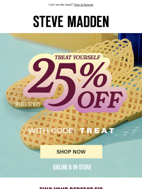 stevemadden newsletter: Don’t Miss 25% Off Select Styles