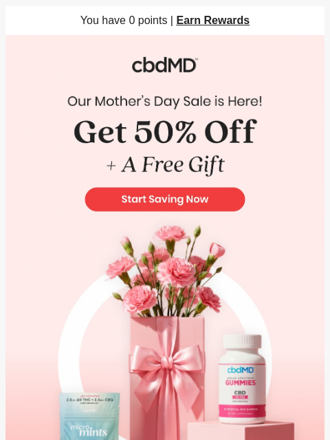 cbdmd newsletter: 50% Off Your Best Mother's Day Gifts