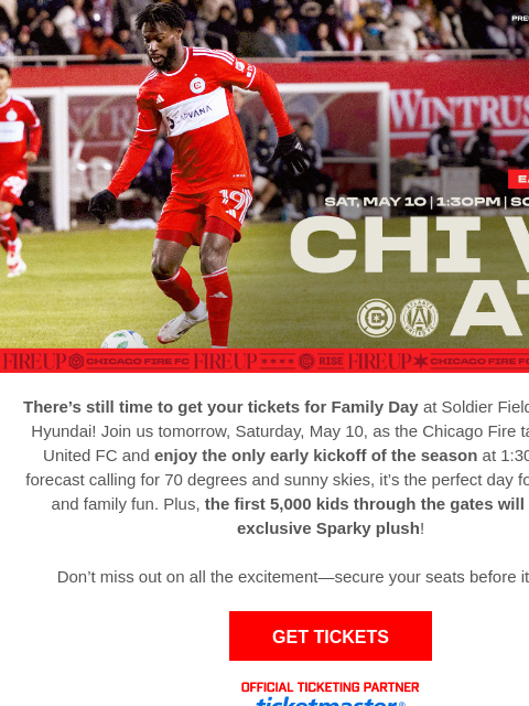 Join us tomorrow, May 10, for an exciting 1:30 PM kickoff and fun for the whole family! CHI vs ATL There's still time to get your tickets for Family Day at Soldier Field, presented by Hyundai! Join