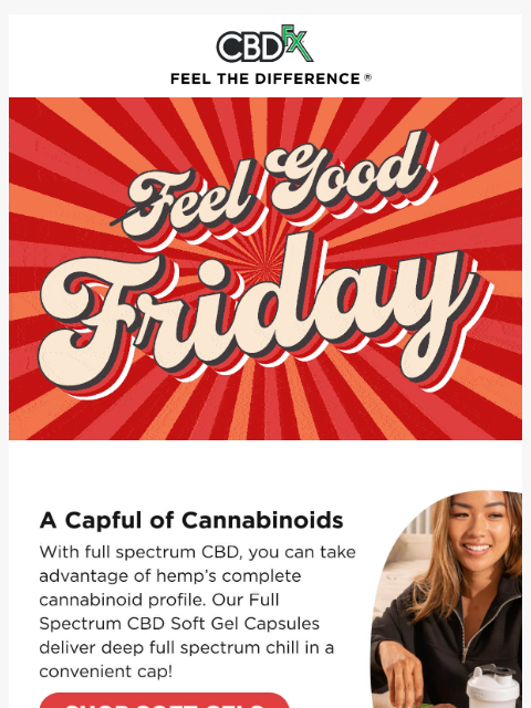 cbdfx newsletter: FEEL GOOD FRIDAY: Let's Have a Full Spectrum Frida...