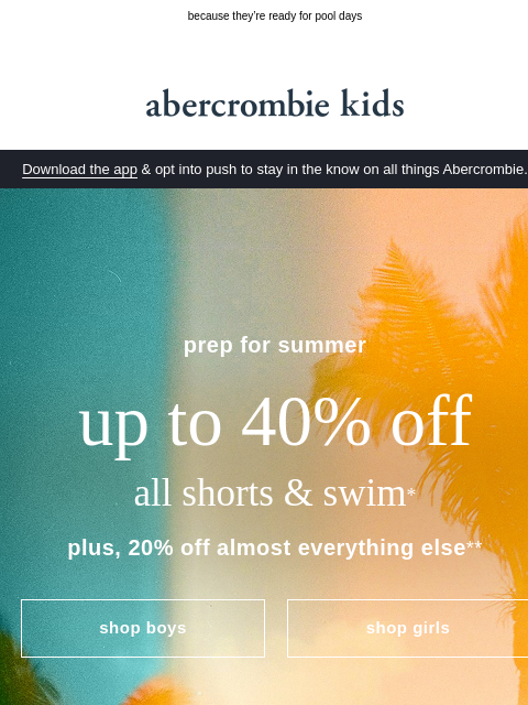 abercrombie newsletter: up to 40% OFF all shorts & swim