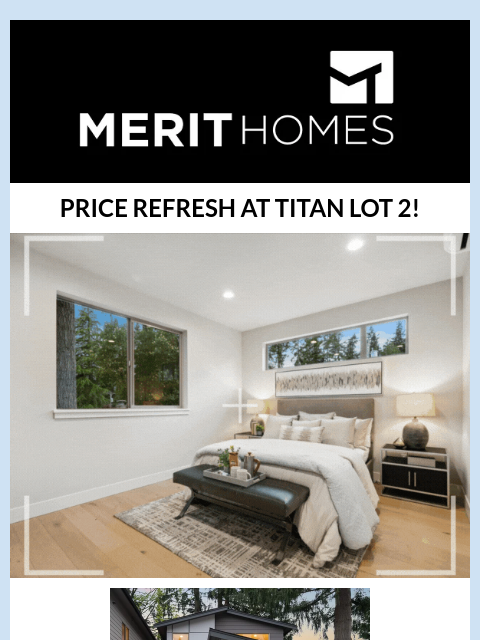 Refreshed pricing at Titan Lot 2! Stop by our model home. News of Merit Header Image _ Welcome Email PRICE REFRESH AT TITAN LOT 2! Titan2-NewPrice-05092025 Titan Lot 2 Twilight Photo OPEN 1PM - 4PM |