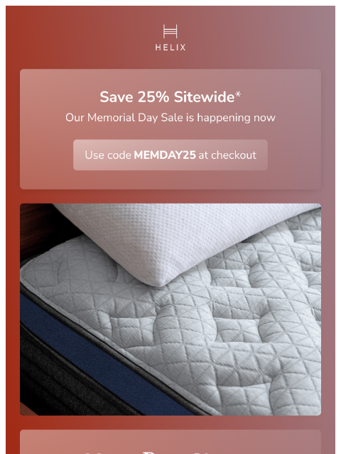helixsleep newsletter: Sitewide savings. Completely risk-free.