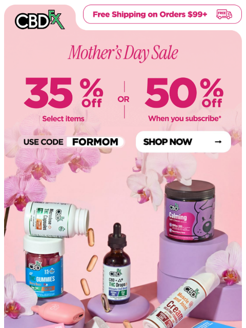 cbdfx newsletter: 35% OFF Mother’s Day Sale happening NOW! 💐