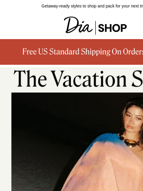 dia newsletter: Vacation Booked? Pack These ☀️​