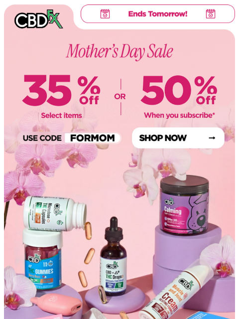 cbdfx newsletter: Mother's Day Sale: SAVE up to 50% on select items!...