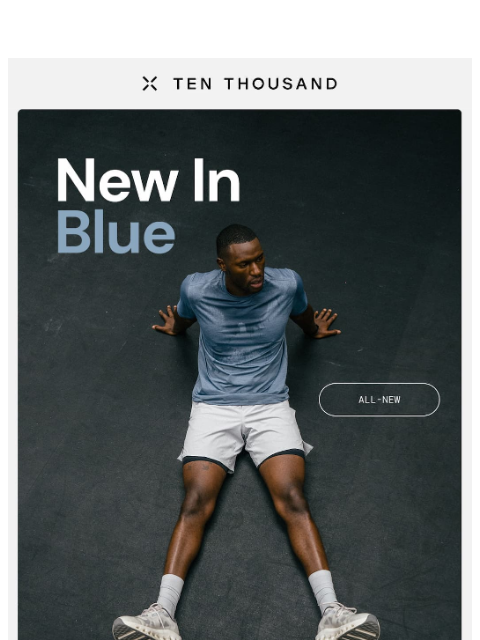 tenthousand newsletter: New In Blue