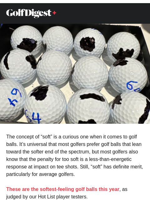 golfdigest newsletter: The softest-feeling golf balls this year