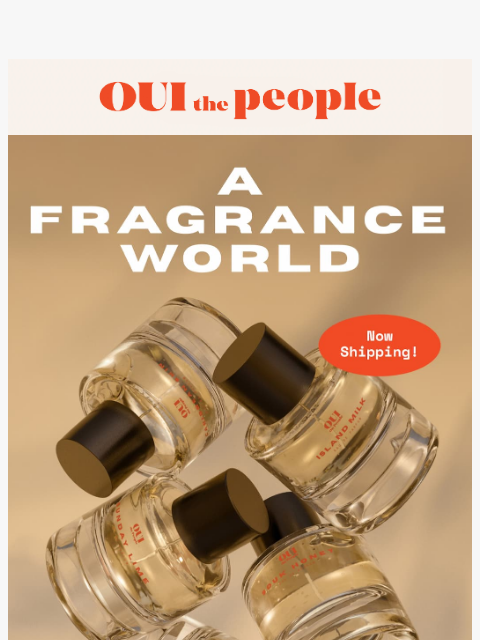 ouithepeople newsletter: Fragrance World Shipping Now!