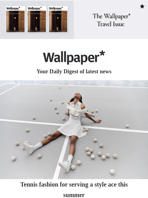 VW's first hybrid camper, tennis fashion, Diptyque's new London store ‌ ‌ ‌ ‌ ‌ ‌ ‌ ‌ ‌ ‌ ‌ ‌ ‌ Wallpaper* Your Daily Digest of latest news Athens apartment Tennis fashion for serving a style