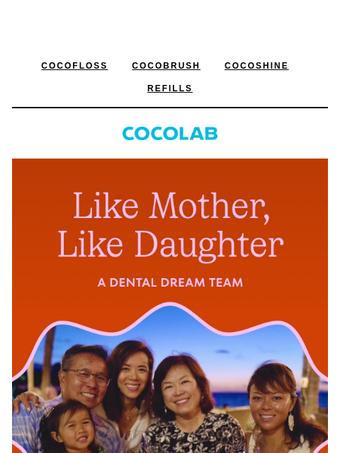 cocolab newsletter: Our mother daughter dental duo 🌸