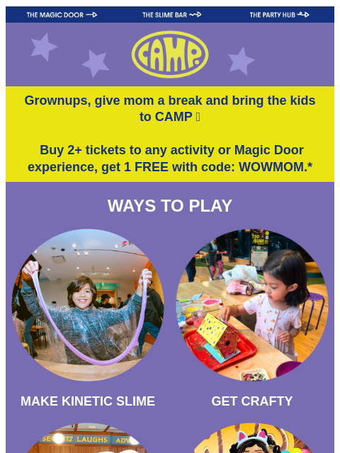 Bring the kids to CAMP and give Mom a break. Score a free ticket with code WOWMOM! ͏ ͏ ͏ ͏ ͏ ͏ ͏ ͏ ͏ ͏ ͏ ͏ ͏ ͏ ͏ ͏ ͏ ͏ ͏ ͏ ͏ ͏ ͏ ͏ ͏ ͏ ͏ ͏ ͏ ͏ ͏ ͏ ͏ ͏ ͏ ͏ ͏ ͏ ͏ ͏ ͏ ͏ ͏ ͏ ͏ ͏ ͏ ͏ ͏ ͏ ͏ ͏ ͏ ͏ ͏ ͏ ͏ ͏ ͏