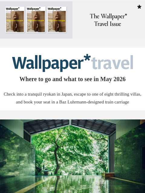 futureplc newsletter: Wallpaper* Travel in 2026: where to go