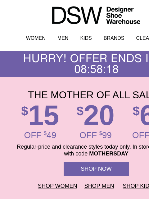 dsw newsletter: Whoa momma! $15 off ends tonight