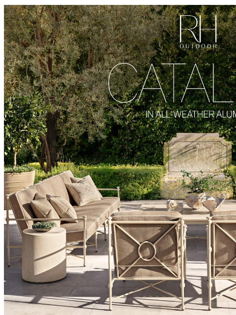 rh newsletter: Timeless Outdoor Collections. Available in 5 Finis...