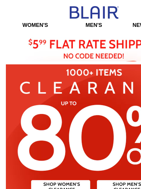 Happy Mother's Day! A Treat for Everyone to Share: Clearance Up to 80% Off! Blair Women's Men's New Arrivals $5.99 Flat Rate Shipping No Code Needed! 1000 Items 80% OFF Shop Women's