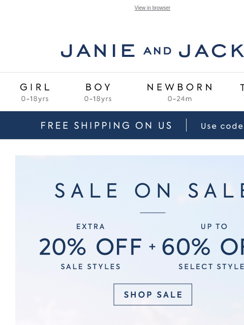 Take an extra 20% off sale styles and more. View in browser Stores Janie and Jack Girl Boy Newborn Tween Janie and Jack Girl Boy Newborn Tween Girl Boy Newborn Girl Newborn Boy Accessories Sale Gift