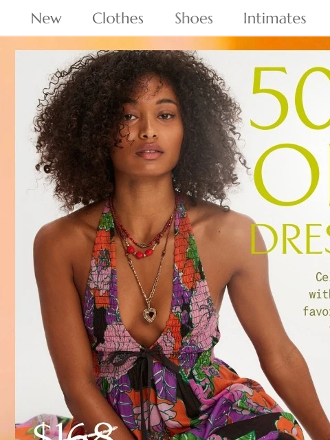 freepeople newsletter: Stop scrolling! Dresses are 50% off 👗