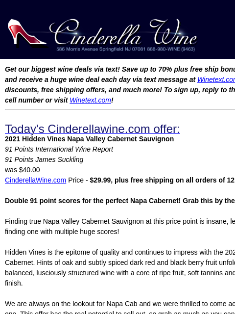 Get our biggest wine deals via text! Save up to 70% plus free ship bonus offers! Sign up and receive a huge wine deal each day via text message at Winetext.com! Massive price discounts, free shipping