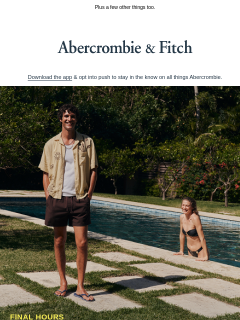abercrombie newsletter: Only a few hours left—ALL shorts & swim are on sal...