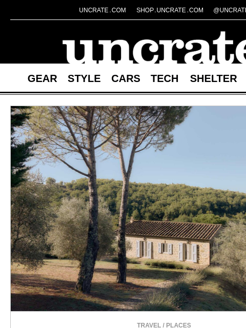 uncrate newsletter: Fattoria Valtellina Tuscan Villa & more