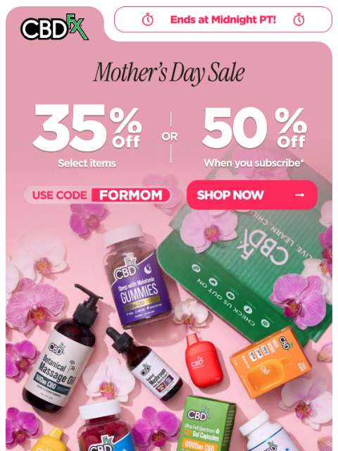 cbdfx newsletter: Last Chance: Up to 50% OFF Mother’s Day Sale! 💐