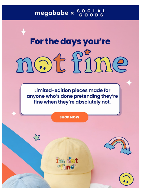 megababebeauty newsletter: Done pretending you're fine? same.