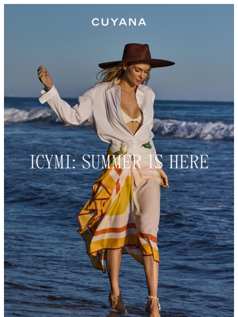 cuyana newsletter: Did You Miss Summer?