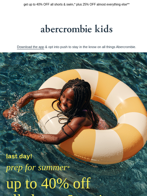 abercrombie newsletter: ENDING TODAY: the prep for summer event