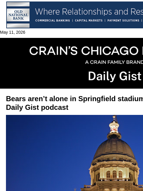 crainalerts newsletter: Bears aren’t alone in Springfield stadium jockeyin...