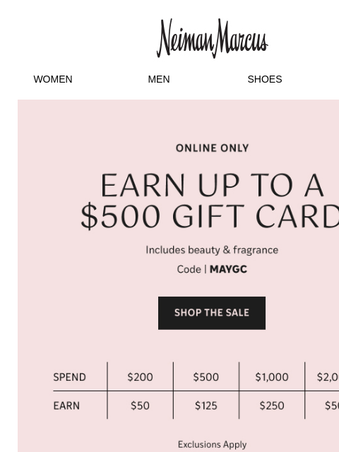neimanmarcus newsletter: LAST DAY: Earn a $50-$500 gift card