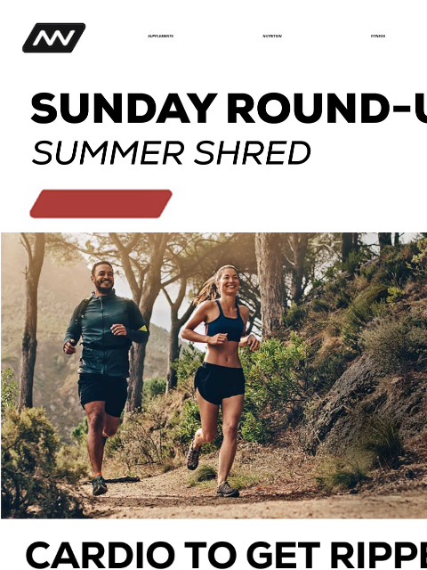 Get ripped for summer, test out some summer salad recipes, train while traveling, and get your summer reading list! SUPPLEMENTS NUTRITION FITNESS APPAREL Summer Shred Cardio to get Ripped For Summer