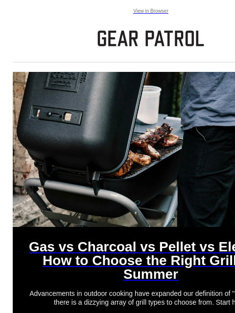 View in Browser Gas vs Charcoal vs Pellet vs Electric: How to Choose the Right Grill for Summer Gas vs Charcoal vs Pellet vs Electric: How to Choose the Right Grill for Summer Advancements in outdoor