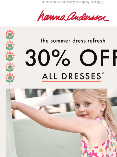 hannaandersson newsletter: 30% Off Dresses Ends Today!