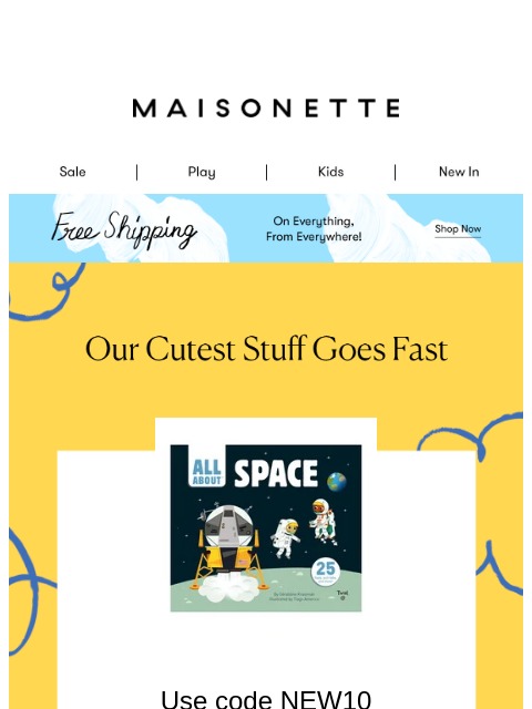 maisonette newsletter: Last Call ✨YOU✨ Get 10% Off