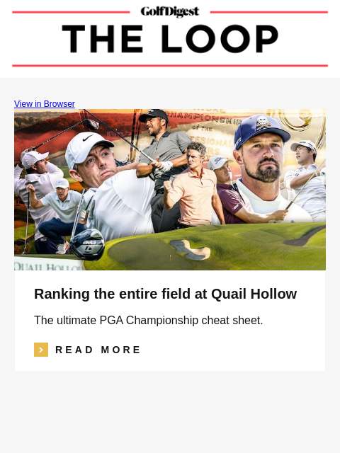 GolfDigest View in Browser Ranking the entire field at Quail Hollow The ultimate PGA Championship cheat sheet. Read More READ MORE Xander Schauffele Xander Schauffele unveils classy menu for PGA