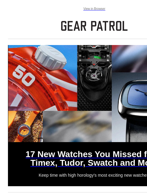 Plus, an affordable hi-fi solution, under-the-radar cruiser and more Plus, an affordable hi-fi solution, under-the-radar cruiser and more View in Browser 17 New Watches You Missed from Timex, Tudor,