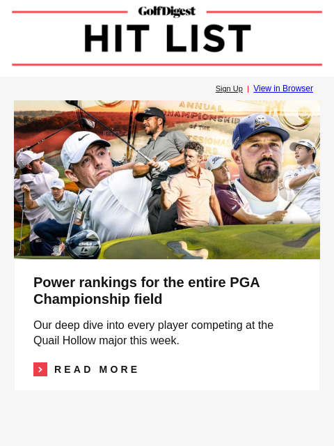 The story behind Justin Thomas' season-altering putter change GolfDigest Sign Up | View in Browser PGA Championship Power rankings for the entire PGA Championship field Our deep dive into every